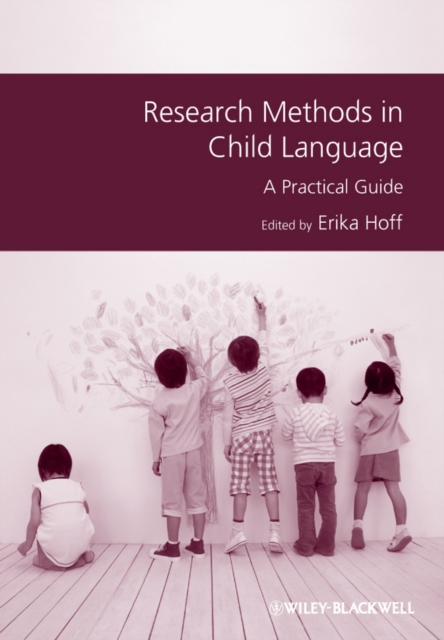 Research Methods in Child Language : A Practical Guide, Paperback / softback Book
