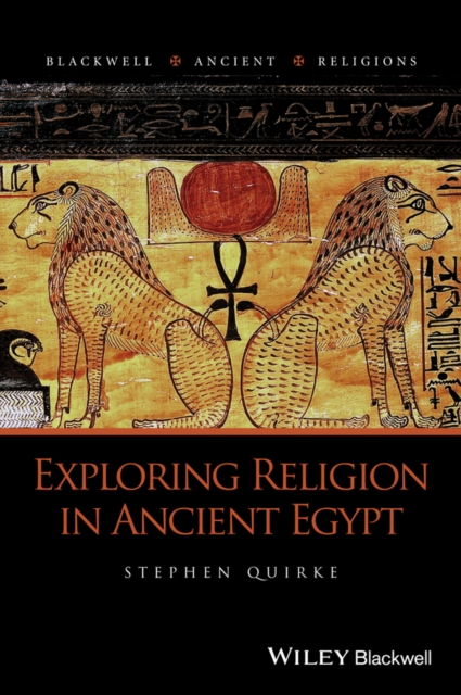 Exploring Religion in Ancient Egypt, Paperback / softback Book