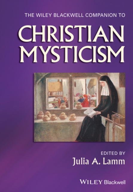 The Wiley-Blackwell Companion to Christian Mysticism, Hardback Book