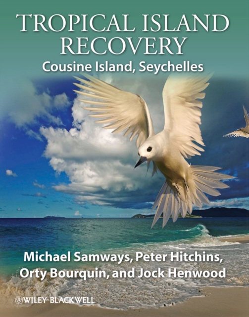 Tropical Island Recovery : Cousine Island, Seychelles, Hardback Book