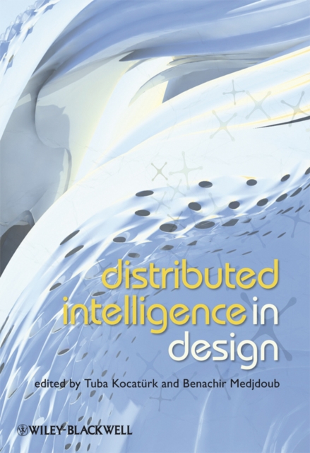 Distributed Intelligence In Design, Hardback Book