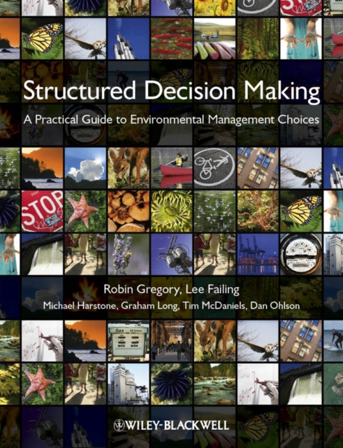 Structured Decision Making : A Practical Guide to Environmental Management Choices, Paperback / softback Book