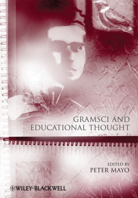 Gramsci and Educational Thought, Paperback / softback Book