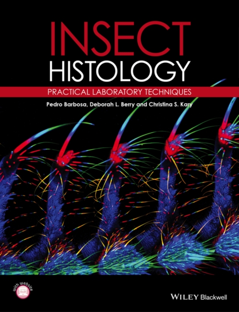 Insect Histology : Practical Laboratory Techniques, Hardback Book