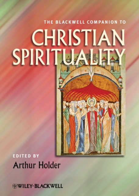 The Blackwell Companion to Christian Spirituality, Paperback / softback Book