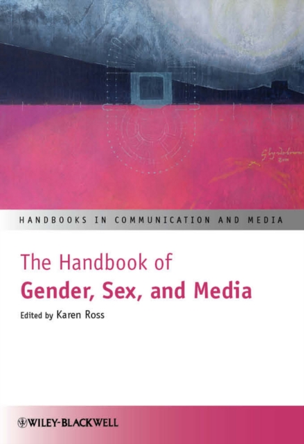 The Handbook of Gender, Sex, and Media, Hardback Book