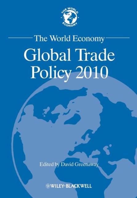 The World Economy : Global Trade Policy 2010, Paperback / softback Book