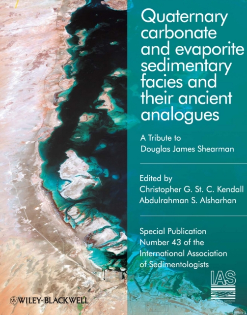 Quaternary Carbonate and Evaporite Sedimentary Facies and Their Ancient Analogues : A Tribute to Douglas James Shearman, Hardback Book