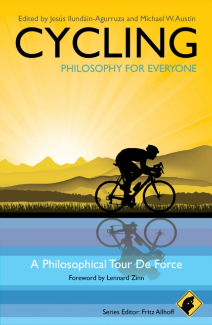 Cycling - Philosophy for Everyone : A Philosophical Tour de Force, EPUB eBook