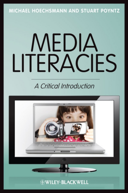 Media Literacies : A Critical Introduction, PDF eBook