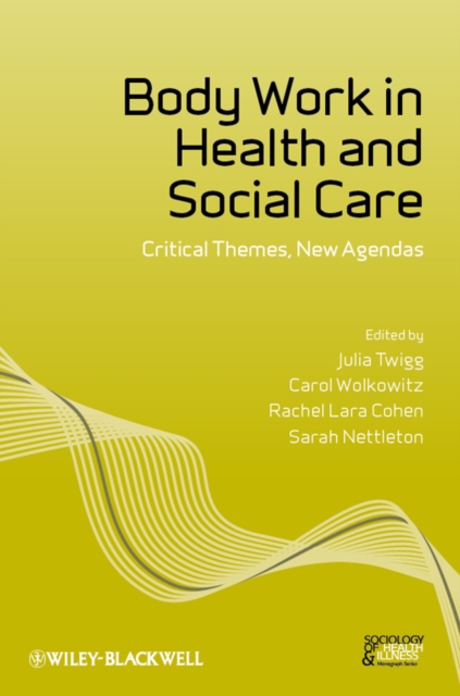 Body Work in Health and Social Care : Critical Themes, New Agendas, PDF eBook