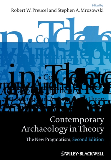 Contemporary Archaeology in Theory : The New Pragmatism, EPUB eBook