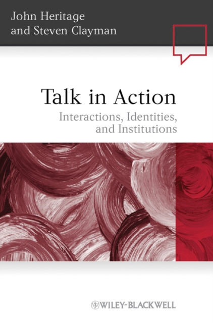 Talk in Action : Interactions, Identities, and Institutions, EPUB eBook