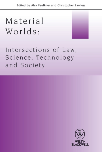 Material Worlds : Intersections of Law, Science, Technology, and Society, Paperback / softback Book