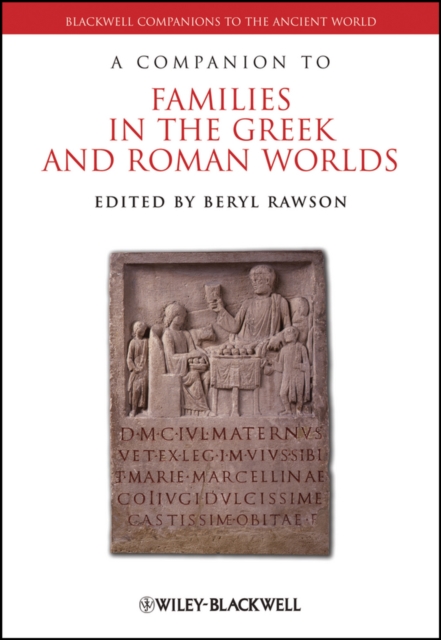 A Companion to Families in the Greek and Roman Worlds, PDF eBook