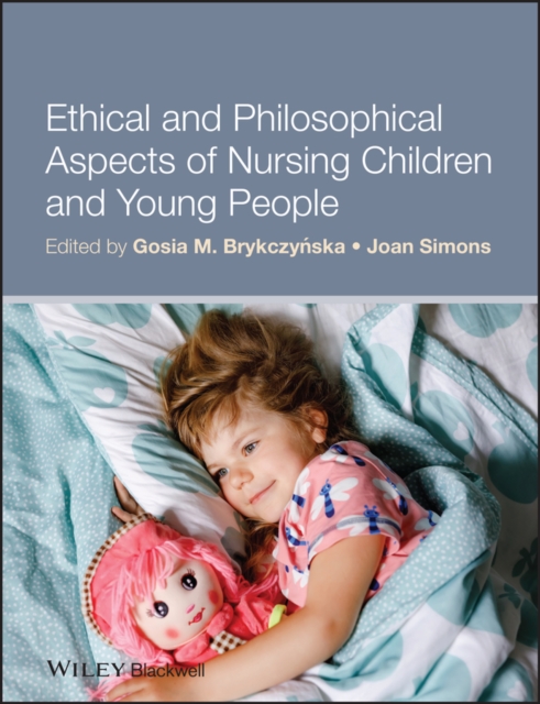 Ethical and Philosophical Aspects of Nursing Children and Young People, PDF eBook
