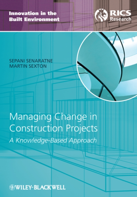 Managing Change in Construction Projects : A Knowledge-Based Approach, PDF eBook
