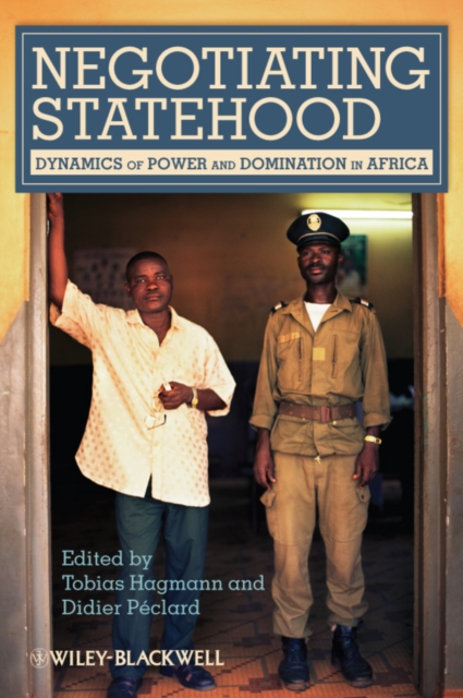 Negotiating Statehood : Dynamics of Power and Domination in Africa, PDF eBook