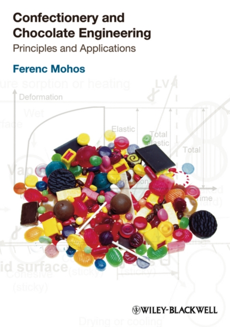 Confectionery and Chocolate Engineering : Principles and Applications, EPUB eBook