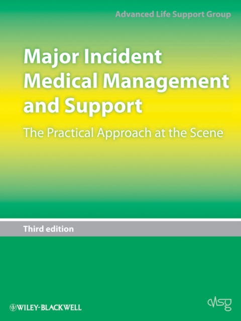 Major Incident Medical Management and Support : The Practical Approach at the Scene, EPUB eBook