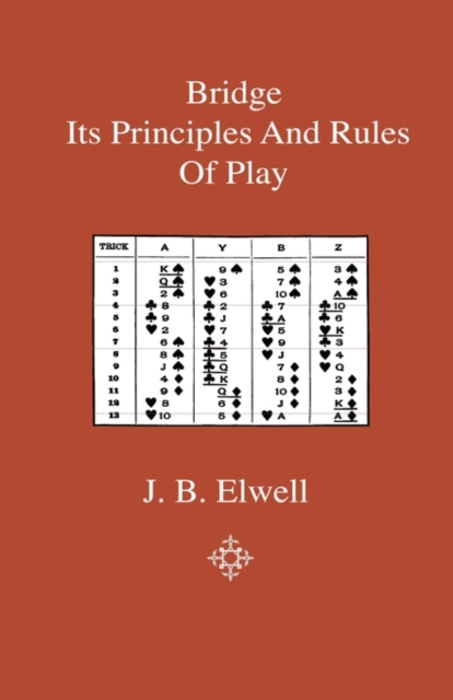 Bridge - Its Principles And Rules Of Play, Hardback Book