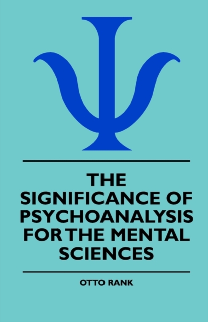 The Significance Of Psychoanalysis For The Mental Sciences, Paperback / softback Book