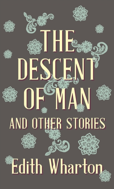 The Descent Of Man And Other Stories, Hardback Book