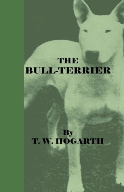 The Bull-Terrier, Paperback / softback Book