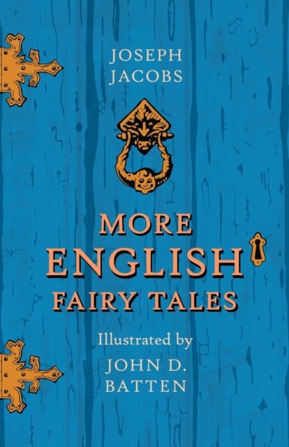 More English Fairy Tales Illustrated By John D. Batten, Paperback / softback Book