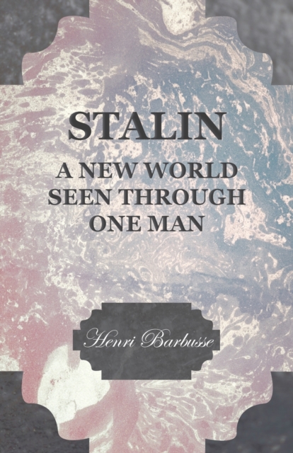 Stalin - A New World Seen Through One Man, Paperback / softback Book
