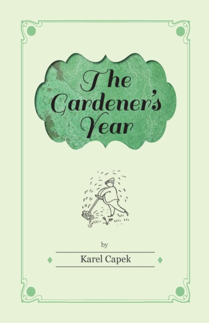 The Gardener's Year - Illustrated by Josef Capek, EPUB eBook