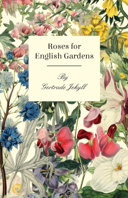 Roses For English Gardens, Paperback / softback Book