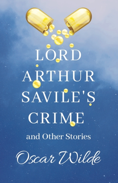 Lord Arthur Savile's Crime, & Other Stories, Paperback / softback Book