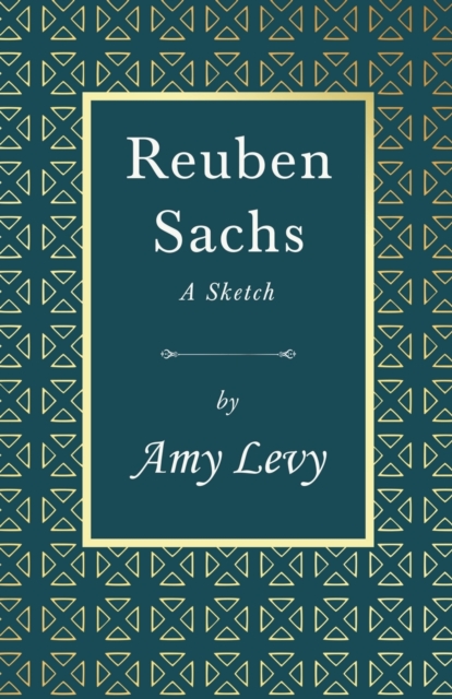 Reuben Sachs - A Sketch, Paperback / softback Book