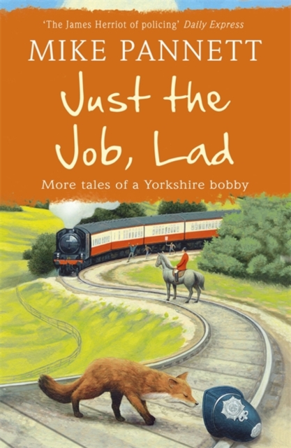 Just the Job, Lad : More Tales of a Yorkshire Bobby, Paperback / softback Book