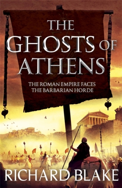 The Ghosts of Athens (Death of Rome Saga Book Five), Paperback / softback Book