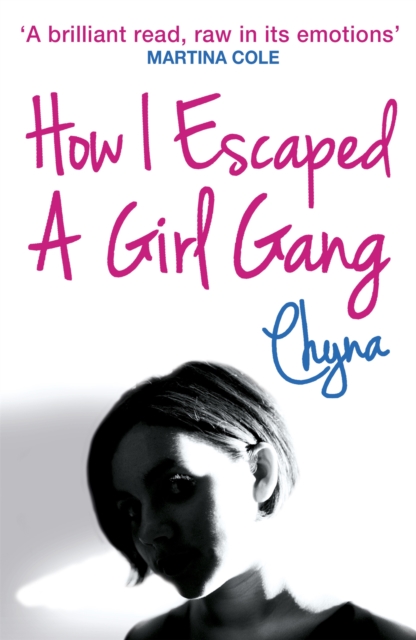 How I Escaped a Girl Gang : Rolling in a London Girl Gang, Paperback / softback Book