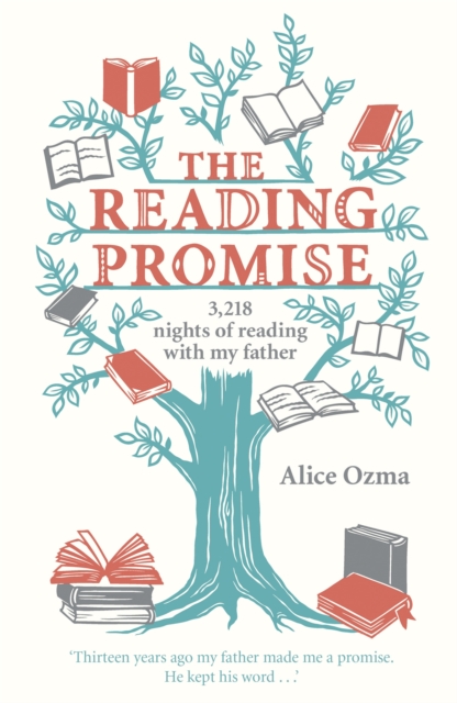 The Reading Promise : 3,218 nights of reading with my father, Paperback / softback Book