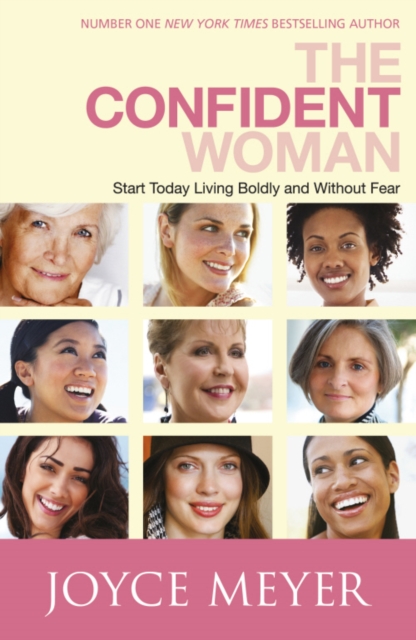 The Confident Woman : Start Living Boldly and Without Fear, EPUB eBook