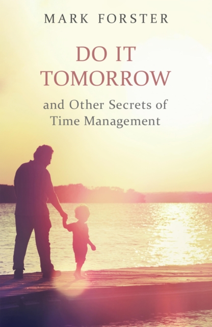 Do It Tomorrow and Other Secrets of Time Management, EPUB eBook