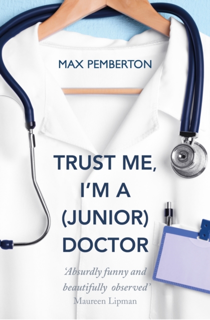 Trust Me, I'm a (Junior) Doctor, EPUB eBook