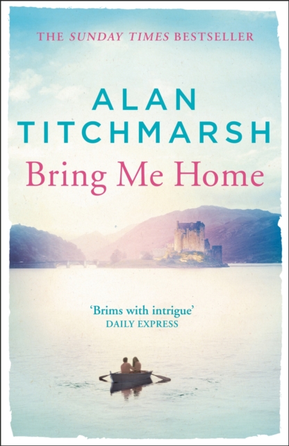 Bring Me Home : The perfect escapist read for fans of Kate Morton and Tracy Rees, EPUB eBook