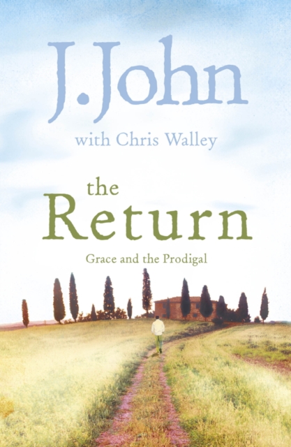 The Return : Grace and the Prodigal, EPUB eBook