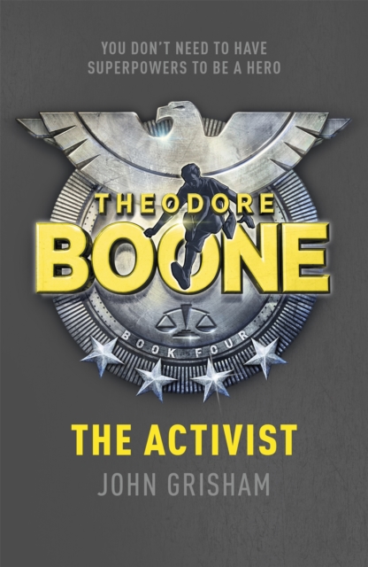 Theodore Boone: The Activist : Theodore Boone 4, Paperback / softback Book