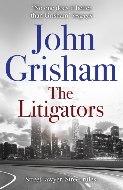 The Litigators : The blockbuster bestselling legal thriller from John Grisham, Paperback / softback Book