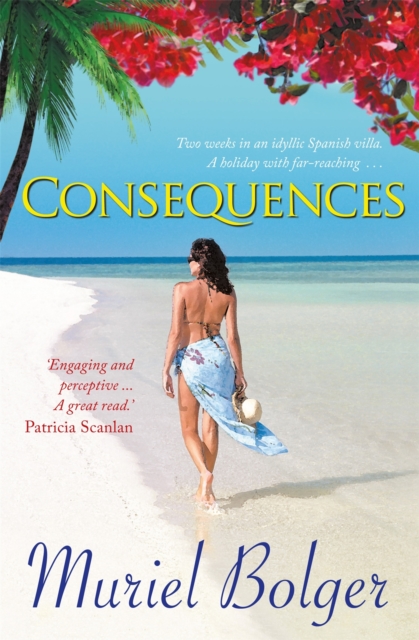 Consequences : Will what happens on holiday ... stay on holiday?, Paperback / softback Book