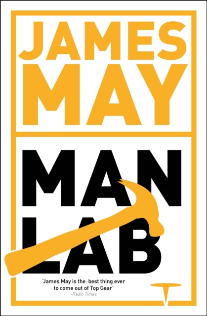 James May's Man Lab : The Book of Usefulness, Paperback / softback Book