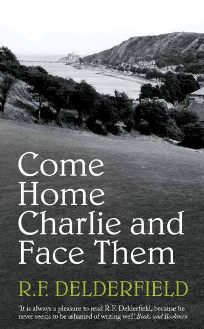 Come Home Charlie & Face Them : A classic heist novel full of 20s nostalgia, EPUB eBook