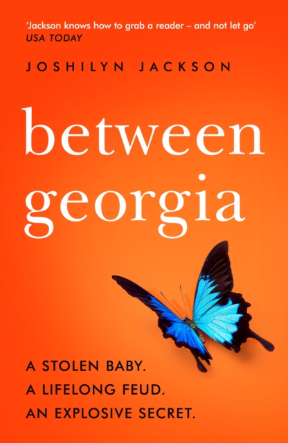 Between, Georgia : A stolen baby. A lifelong feud. An explosive secret., EPUB eBook