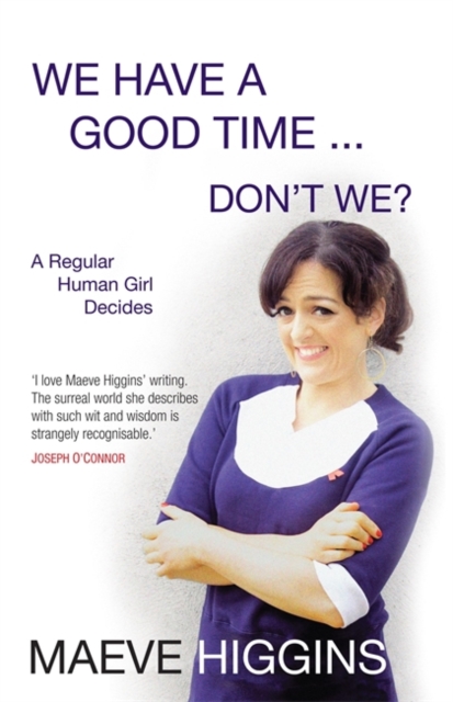 We Have a Good Time ... Don't We?, Paperback / softback Book